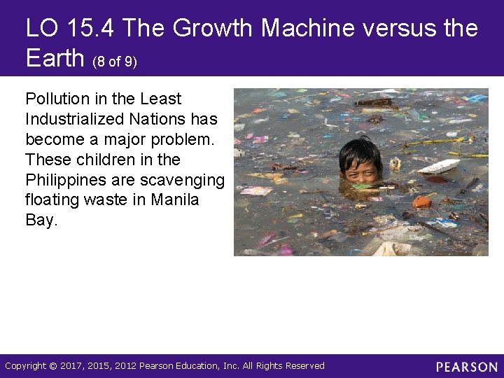 LO 15. 4 The Growth Machine versus the Earth (8 of 9) Pollution in