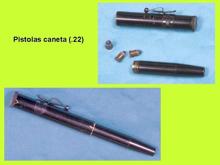 Pistolas caneta (. 22) 