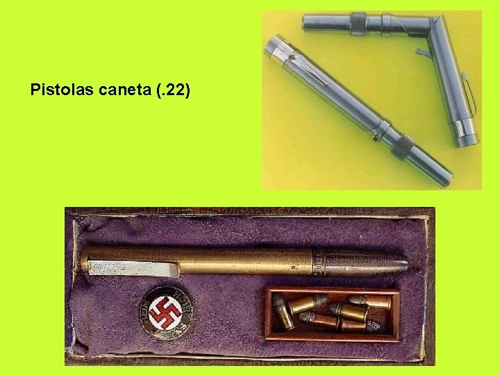 Pistolas caneta (. 22) 