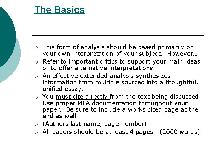 The Basics ¡ ¡ ¡ This form of analysis should be based primarily on