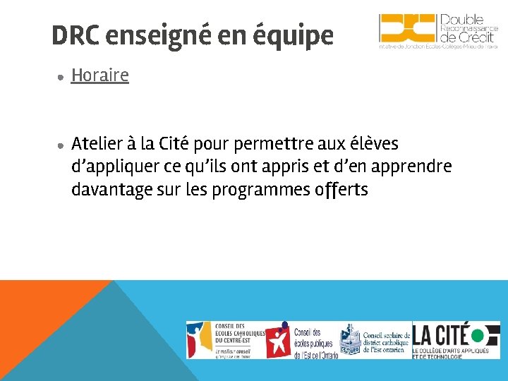 DRC enseigné en équipe ● Horaire ● Atelier à la Cité pour permettre aux