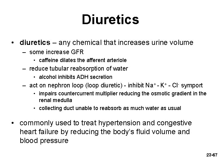 Diuretics • diuretics – any chemical that increases urine volume – some increase GFR