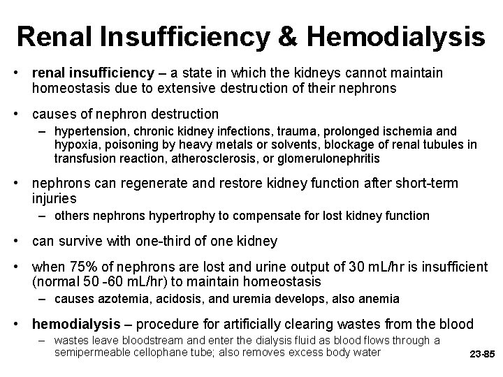 Renal Insufficiency & Hemodialysis • renal insufficiency – a state in which the kidneys