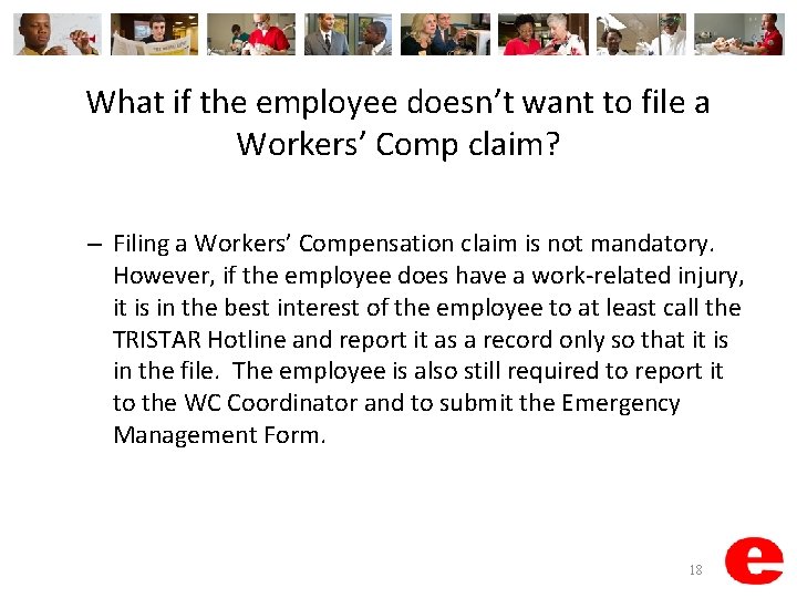 What if the employee doesn’t want to file a Workers’ Comp claim? – Filing