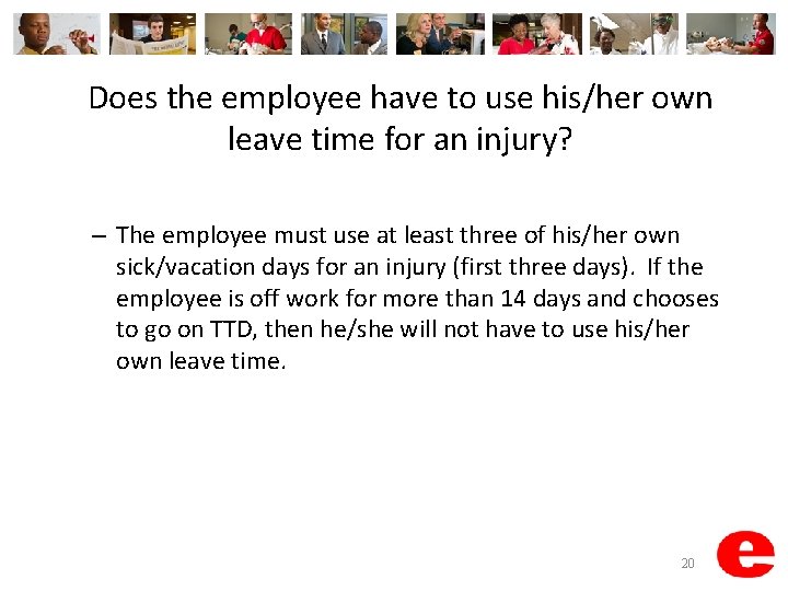 Does the employee have to use his/her own leave time for an injury? –