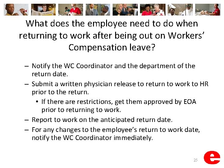 What does the employee need to do when returning to work after being out