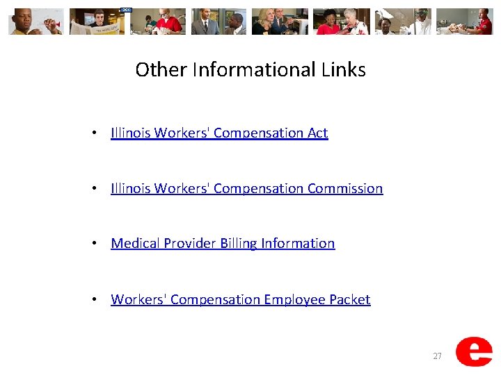 Other Informational Links • Illinois Workers' Compensation Act • Illinois Workers' Compensation Commission •