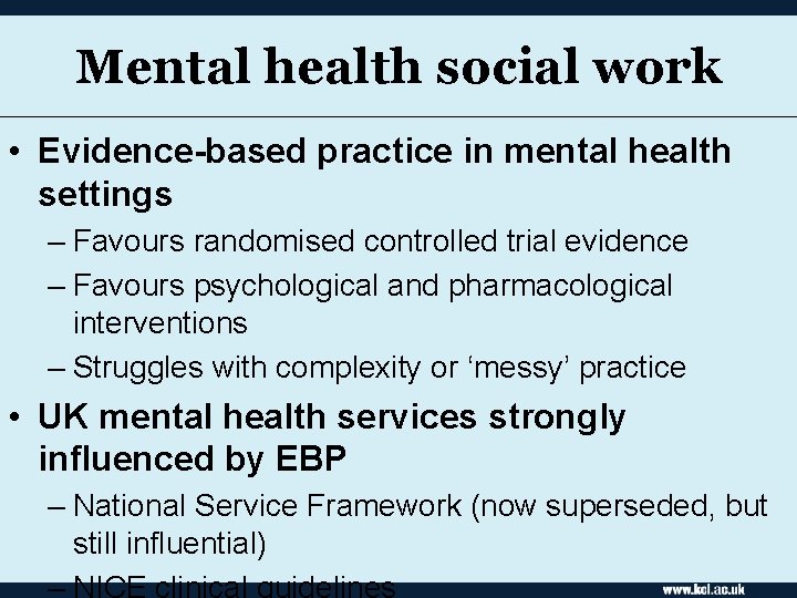 Mental health social work • Evidence-based practice in mental health settings – Favours randomised