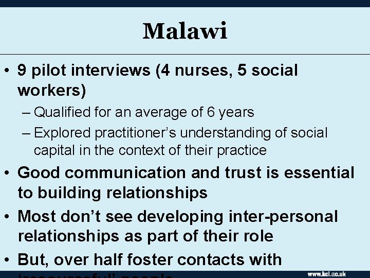 Malawi • 9 pilot interviews (4 nurses, 5 social workers) – Qualified for an