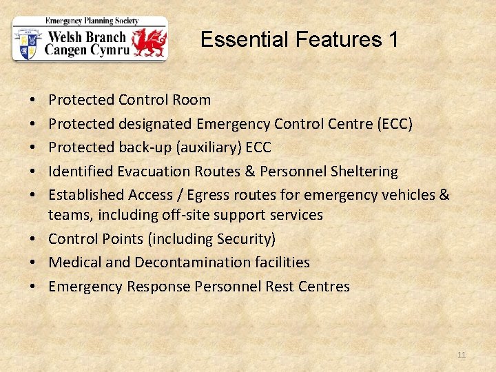 Essential Features 1 Protected Control Room Protected designated Emergency Control Centre (ECC) Protected back-up Essential Features 1 Protected Control Room Protected designated Emergency Control Centre (ECC) Protected back-up
