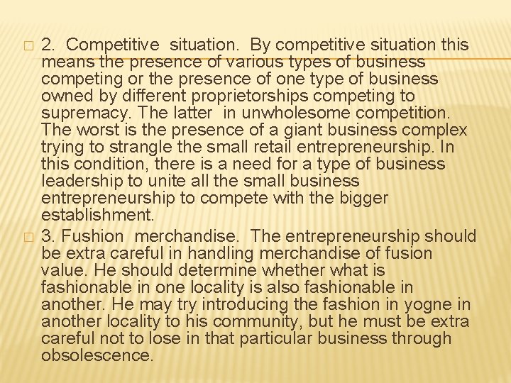 � � 2. Competitive situation. By competitive situation this means the presence of various