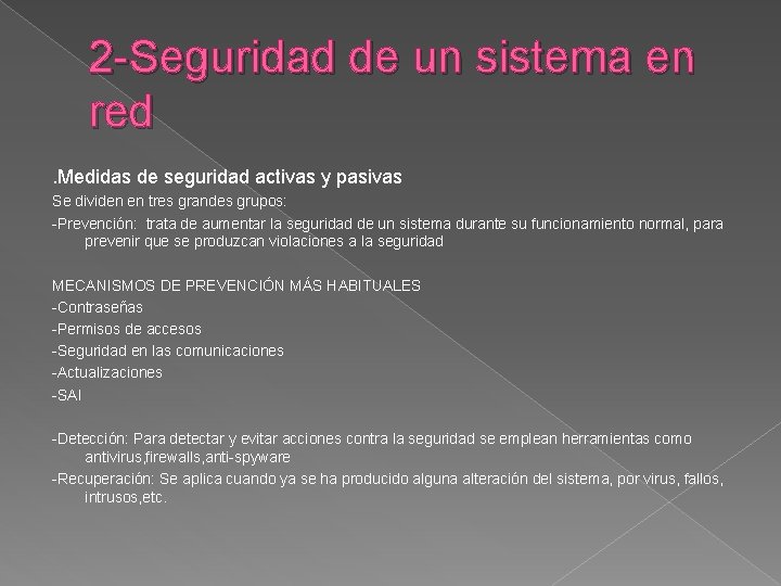 2 -Seguridad de un sistema en red. Medidas de seguridad activas y pasivas Se