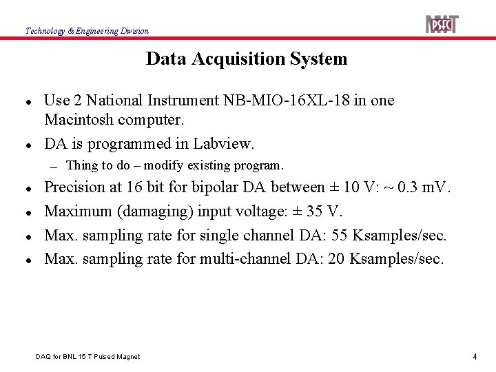 Technology & Engineering Division Data Acquisition System Use 2 National Instrument NB-MIO-16 XL-18 in