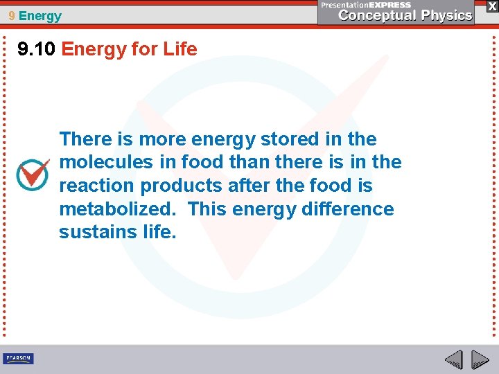 9 Energy 9. 10 Energy for Life There is more energy stored in the