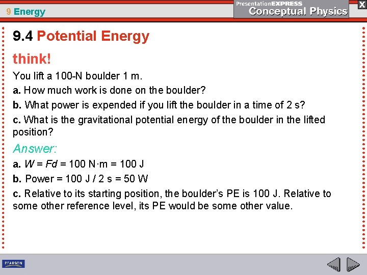 9 Energy 9. 4 Potential Energy think! You lift a 100 -N boulder 1