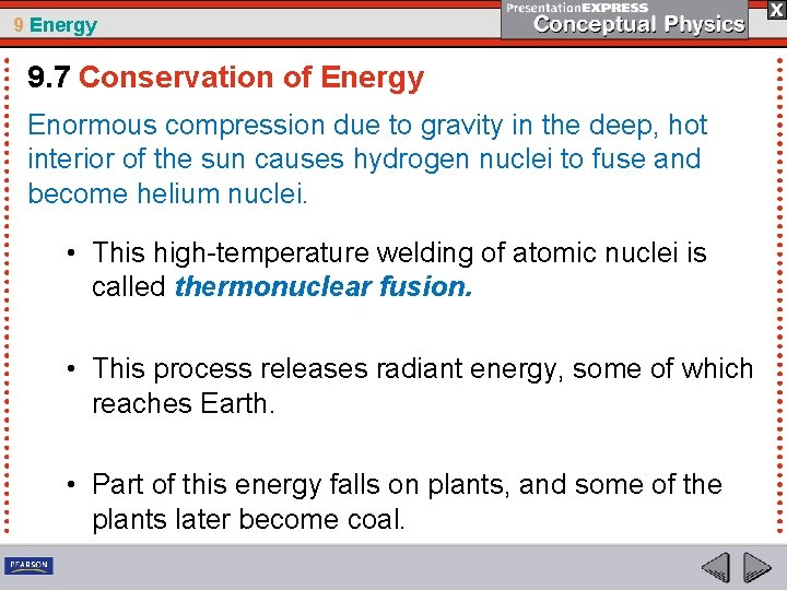 9 Energy 9. 7 Conservation of Energy Enormous compression due to gravity in the