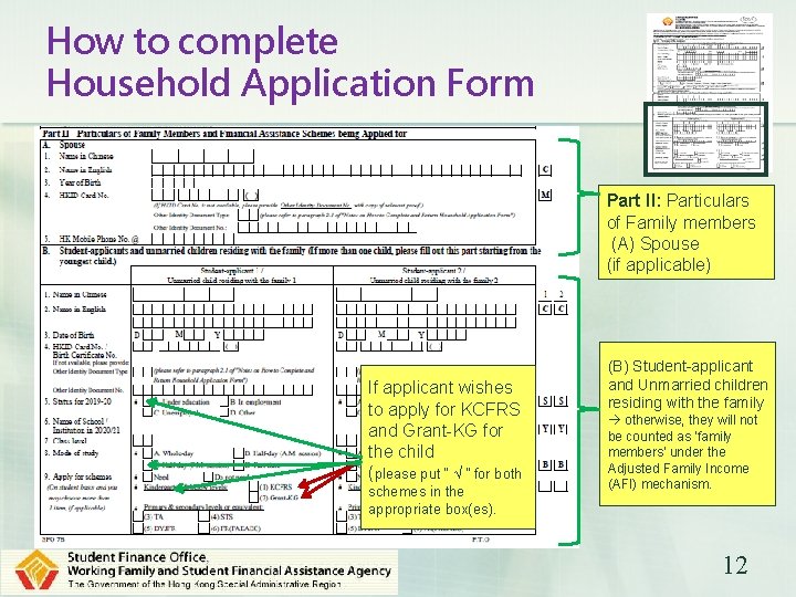 How to complete Household Application Form Part II: Particulars of Family members (A) Spouse