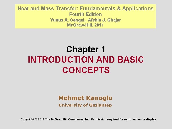 Heat and Mass Transfer: Fundamentals & Applications Fourth Edition Yunus A. Cengel, Afshin J.