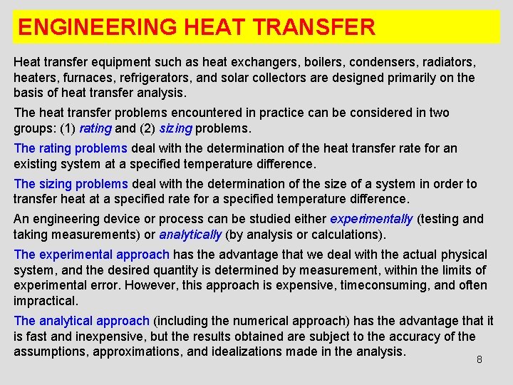 ENGINEERING HEAT TRANSFER Heat transfer equipment such as heat exchangers, boilers, condensers, radiators, heaters,