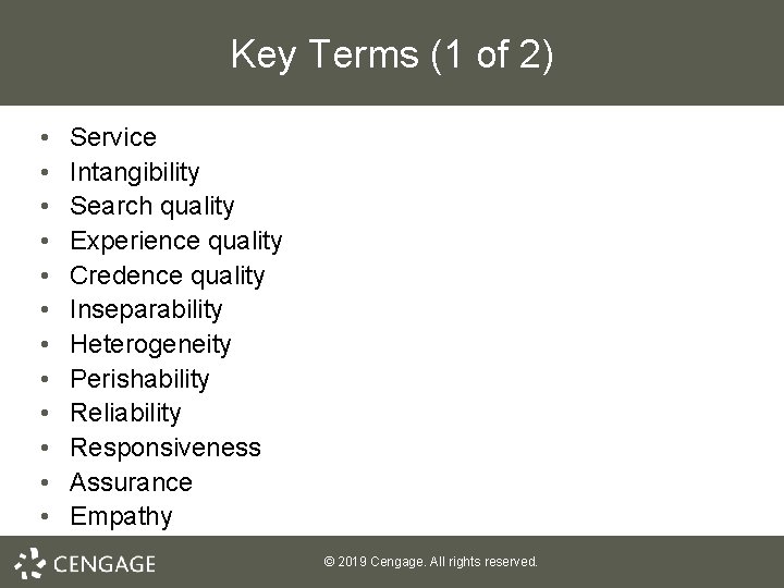 Key Terms (1 of 2) • • • Service Intangibility Search quality Experience quality