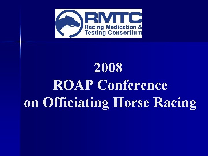 2008 ROAP Conference on Officiating Horse Racing 