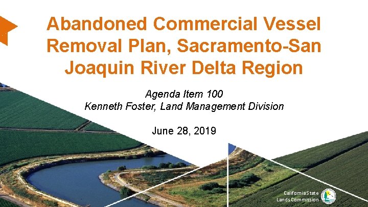 Abandoned Commercial Vessel Removal Plan, Sacramento-San Joaquin River Delta Region Agenda Item 100 Kenneth