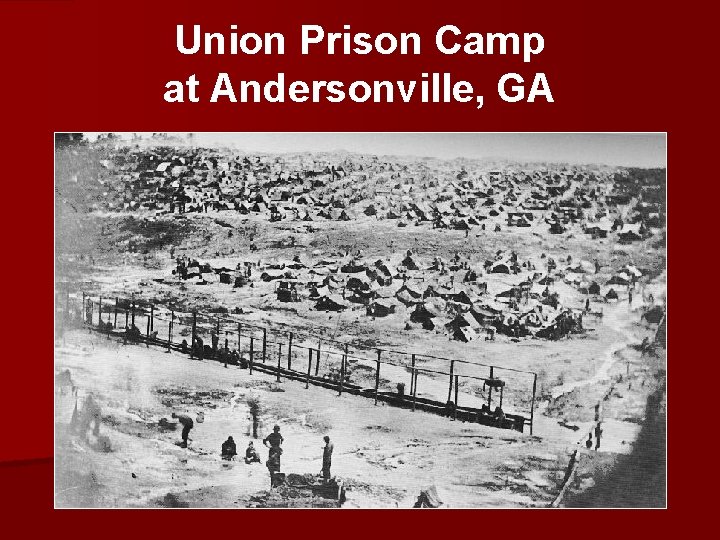 Union Prison Camp at Andersonville, GA 