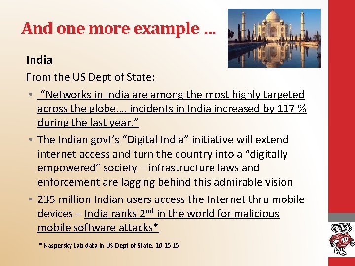 And one more example … India From the US Dept of State: • “Networks