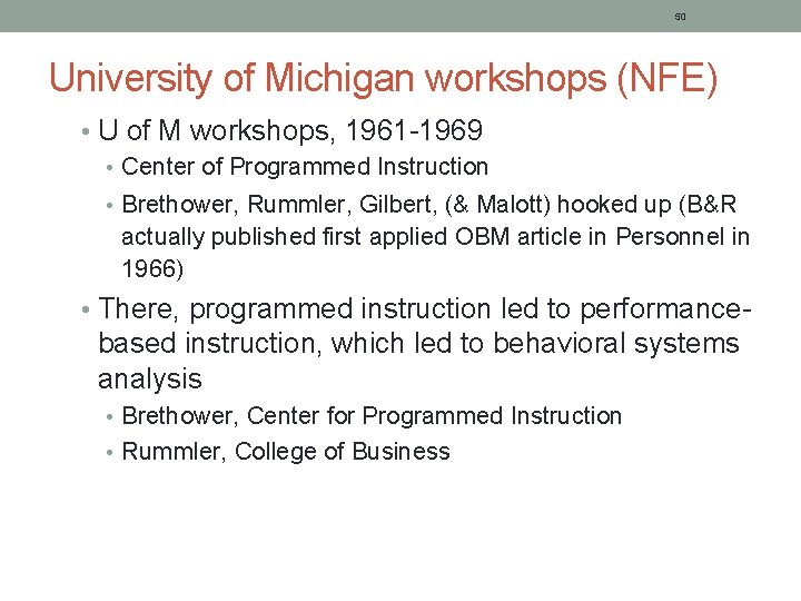 50 University of Michigan workshops (NFE) • U of M workshops, 1961 -1969 •