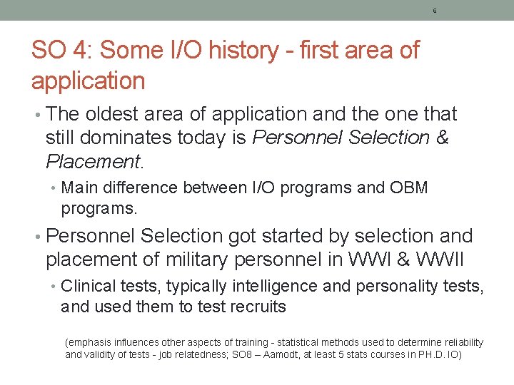 6 SO 4: Some I/O history - first area of application • The oldest