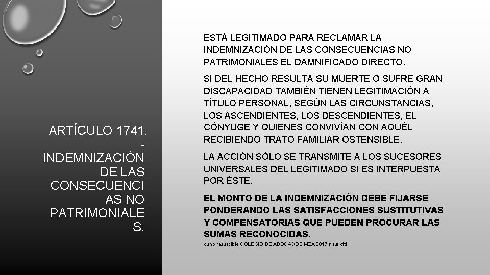 ESTÁ LEGITIMADO PARA RECLAMAR LA INDEMNIZACIÓN DE LAS CONSECUENCIAS NO PATRIMONIALES EL DAMNIFICADO DIRECTO.