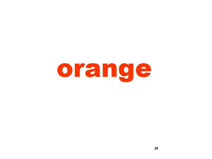 orange 24 