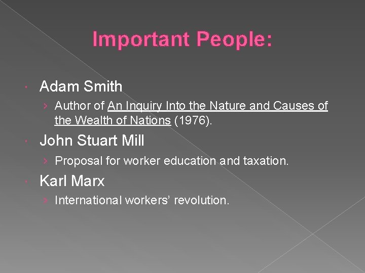 Important People: Adam Smith › Author of An Inquiry Into the Nature and Causes