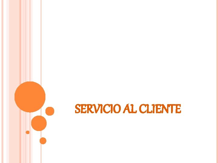 SERVICIO AL CLIENTE 