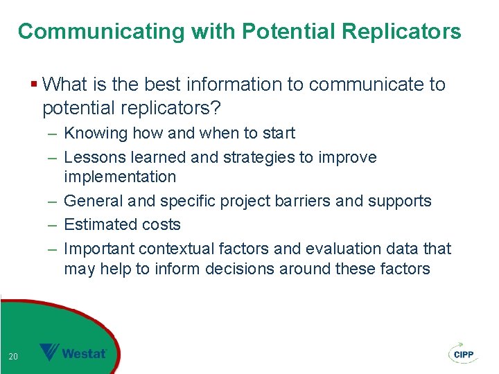 Communicating with Potential Replicators § What is the best information to communicate to potential