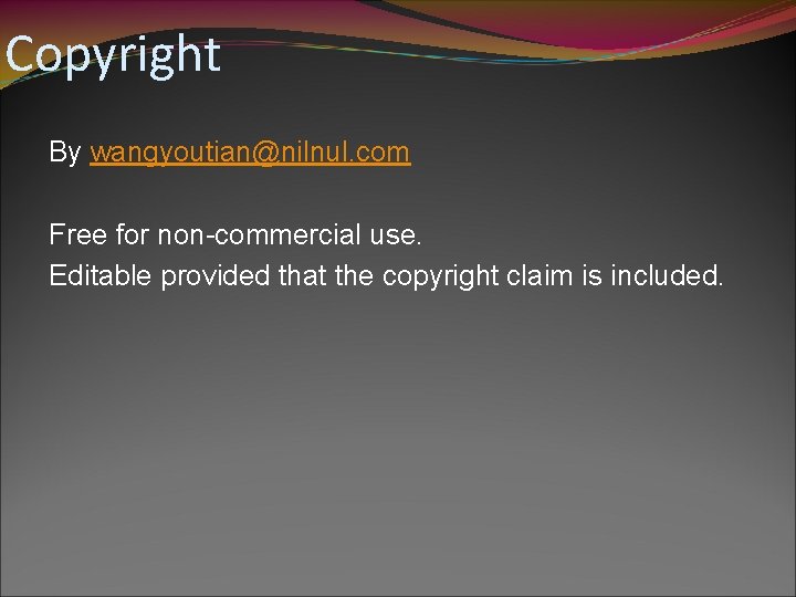 Copyright By wangyoutian@nilnul. com Free for non-commercial use. Editable provided that the copyright claim