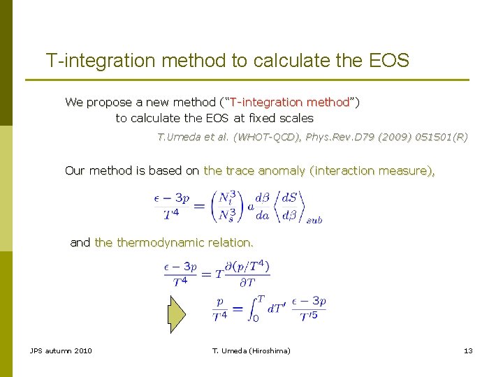 T-integration method to calculate the EOS We propose a new method (“T-integration method”) to