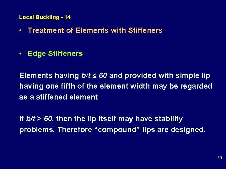 Local Buckling - 14 • Treatment of Elements with Stiffeners • Edge Stiffeners Elements