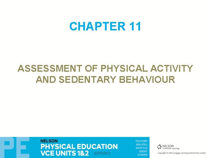 CHAPTER 11 ASSESSMENT OF PHYSICAL ACTIVITY AND SEDENTARY BEHAVIOUR 