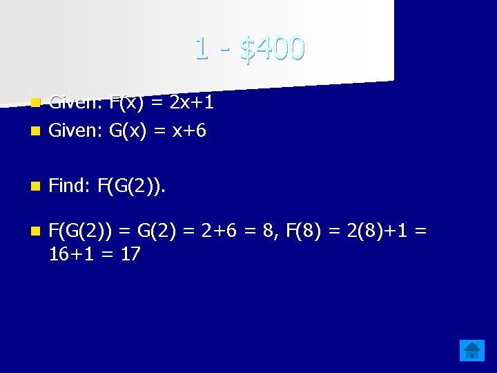 1 - $400 Given: F(x) = 2 x+1 n Given: G(x) = x+6 n