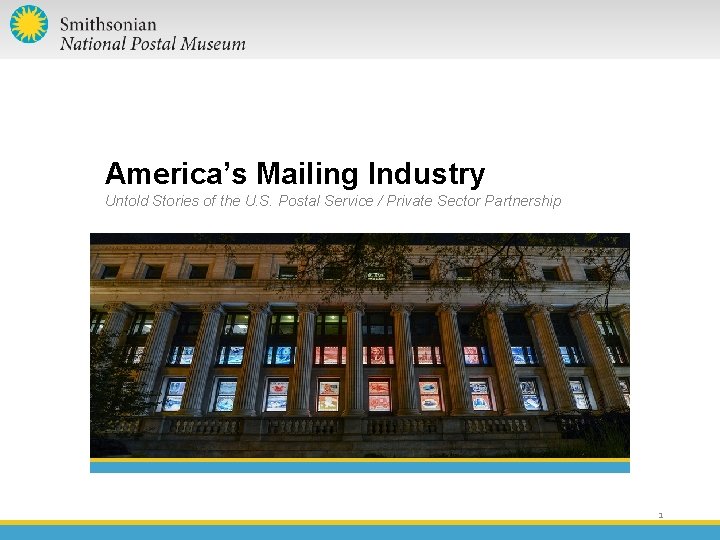 America’s Mailing Industry Untold Stories of the U. S. Postal Service / Private Sector