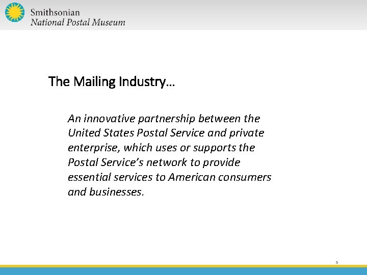 The Mailing Industry… An innovative partnership between the United States Postal Service and private