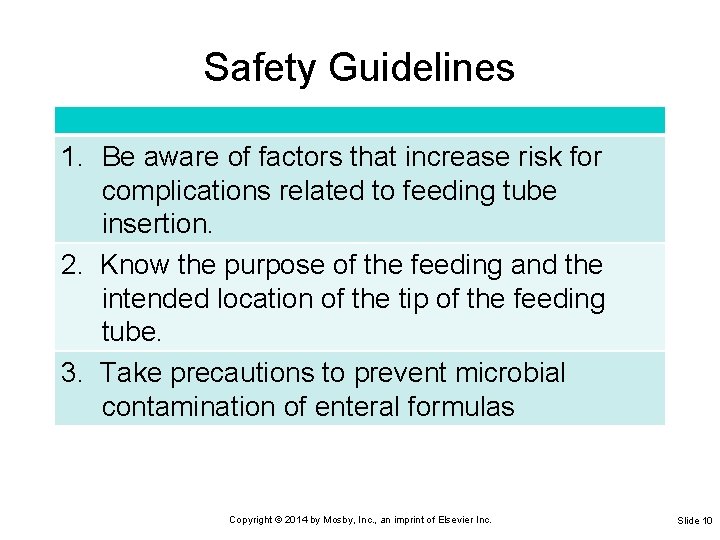 Safety Guidelines 1. Be aware of factors that increase risk for complications related to