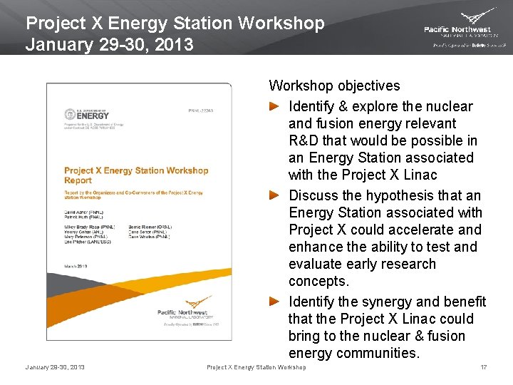 Project X Energy Station Workshop January 29 -30, 2013 Workshop objectives Identify & explore