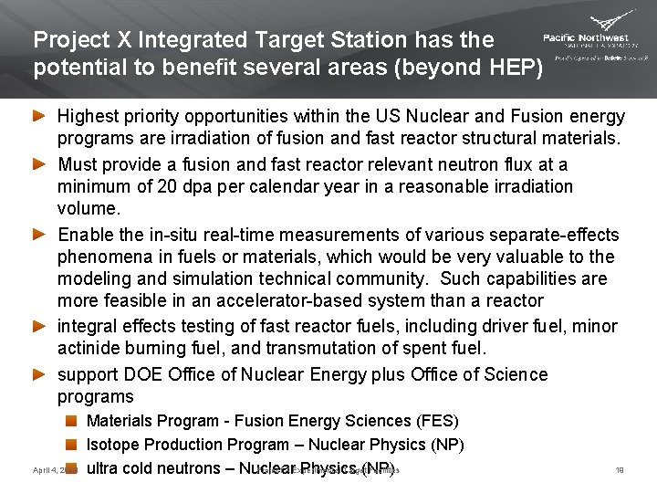 Project X Integrated Target Station has the potential to benefit several areas (beyond HEP)