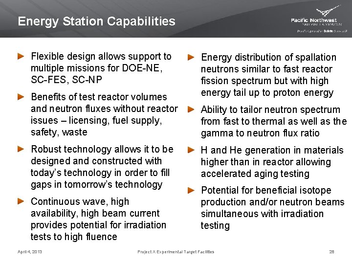 Energy Station Capabilities Flexible design allows support to multiple missions for DOE-NE, SC-FES, SC-NP