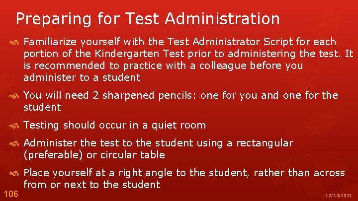 Preparing for Test Administration Familiarize yourself with the Test Administrator Script for each portion