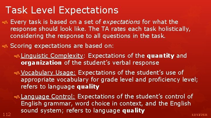 Task Level Expectations Every task is based on a set of expectations for what