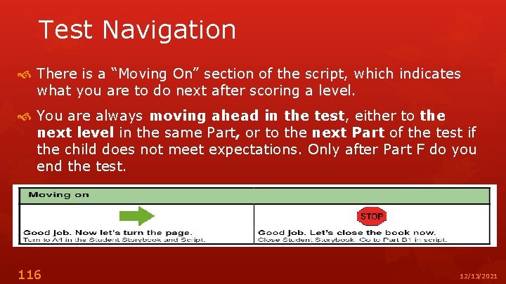 Test Navigation There is a “Moving On” section of the script, which indicates what