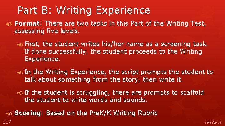 Part B: Writing Experience Format: There are two tasks in this Part of the
